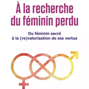 À la recherche du féminin perdu