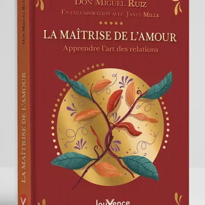 La Maîtrise de l&rsquo;amour