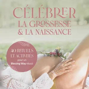 Célébrer la grossesse et la naissance