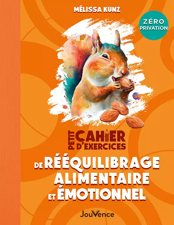 Petit Cahier d’exercices de rééquilibrage alimentaire et émotionnel