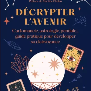 Décrypter l&rsquo;avenir