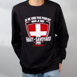 PULL HOMME : JE NE SUIS PAS PARFAIT MAIS JE SUIS HAUT SAVOYARD
