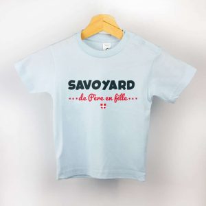 T SHIRT BEBE : SAVOYARD DE PERE EN FILLE