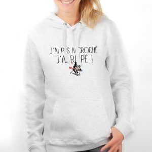 SWEAT FEMME : J&rsquo;ai pas accroché, j&rsquo;ai rippé ! 